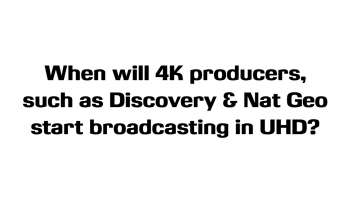 UHD 5 when will broadcasters use UHD?