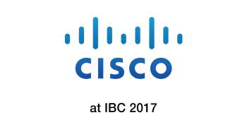 Cisco @ IBC 2017