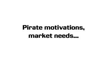 CA DRM 2016: Pirate motivations, Market needs..