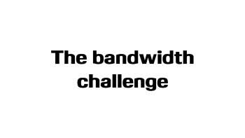 UHD 2016: The Bandwidth Challenge