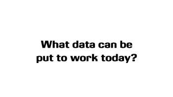 Big Data: What data can be put to work today ?