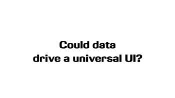 Big Data: Could data drive a universal UI ?