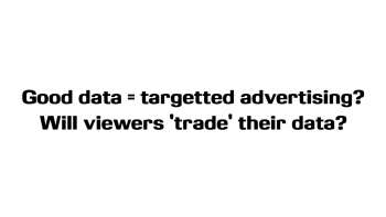 Big Data: Good data = Targeted Advertising ?